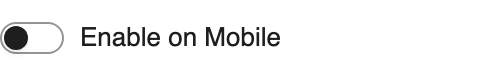 Enable on Mobile setting in the block editor sidebar