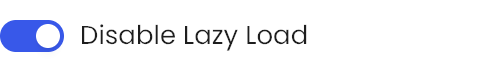 Disable Lazy Load setting in the block editor sidebar