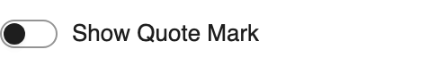 Show Quote Mark setting in the block editor sidebar
