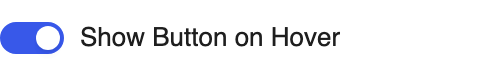 Show Button on Hover setting in the block editor sidebar