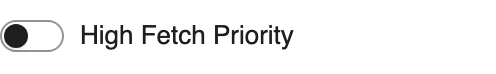 High Fetch Priority setting in the block editor sidebar