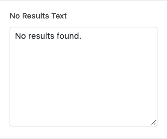 No Results Text setting in the block editor sidebar