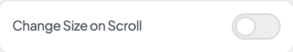 Change Size on Scroll setting in the block editor sidebar